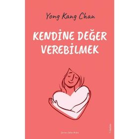 Kendine Değer Verebilmek - Yong Kang Chan
