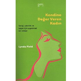 KENDINE DEĞER VEREN KADIN - LYNDA FIELD