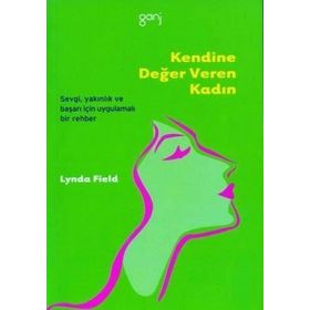 KENDINE DEĞER VEREN KADIN - LYNDA FIELD