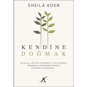 Kendine Doğmak - Sheila Koen