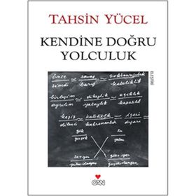 Kendine Doğru Yolculuk - Tahsin Yücel