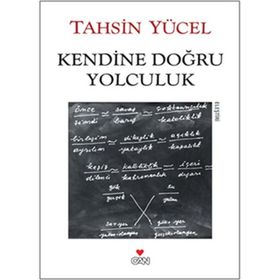 Kendine Doğru Yolculuk - Tahsin Yücel