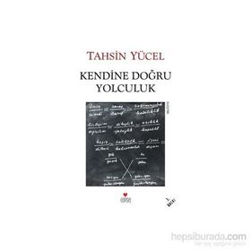 Kendine Doğru Yolculuk - Tahsin Yücel