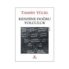 Kendine Doğru Yolculuk - Tahsin Yücel
