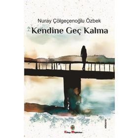 Kendine Geç Kalma - Esra Kalpakçı