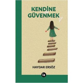 Kendine Güvenmek - Haydar Ersöz