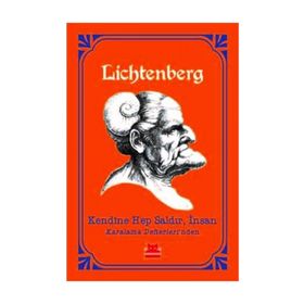 Kendine Hep Saldır, İnsan - Georg Christoph Lichtenberg