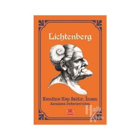Kendine Hep Saldır, İnsan - Georg Christoph Lichtenberg