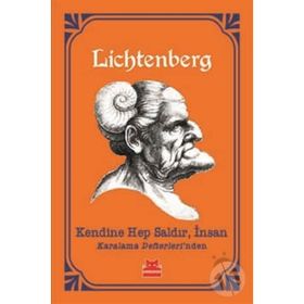 Kendine Hep Saldır İnsan Karalama Defterlerinden Georg Christoph Lichtenberg