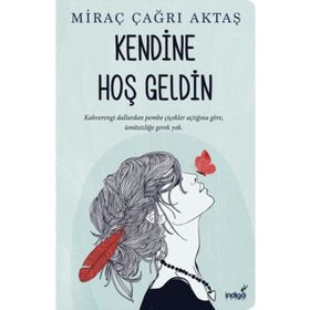 Kendine Hoş Geldin - Miraç Çağrı Aktaş