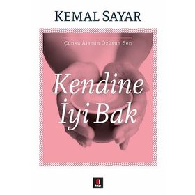 Kendine İyi Bak - Kemal Sayar