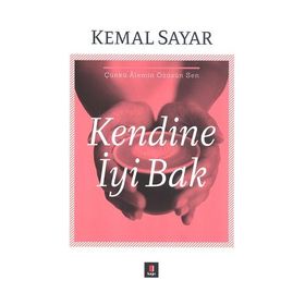 Kendine İyi Bak - Kemal Sayar