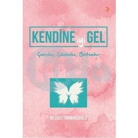 Kendine İyi Gel - Dr. Şule Tokmakçıoğlu