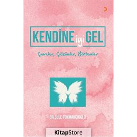 Kendine İyi Gel - Dr. Şule Tokmakçıoğlu