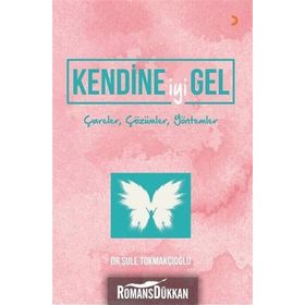 Kendine İyi Gel - Dr. Şule Tokmakçıoğlu