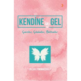 Kendine İyi Gel - Dr. Şule Tokmakçıoğlu