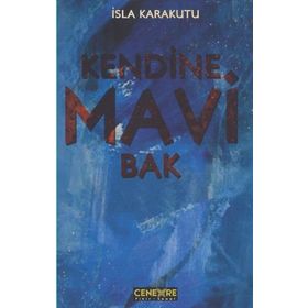 Kendine Mavi Bak - İsla Karakutu
