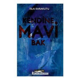 Kendine Mavi Bak - İsla Karakutu