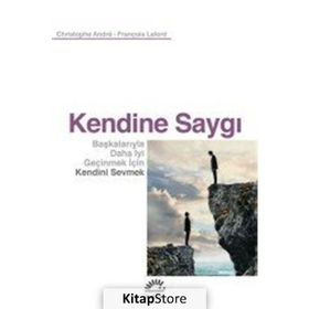 KENDINE SAYGI - CHRISTOPHE ANDRÉ;FRANÇOİS LELORD