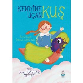 Kendine Uçan Kuş Luna Çocuk Yayınları