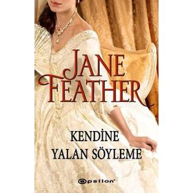 KENDINE YALAN SÖYLEME - JANE FEATHER
