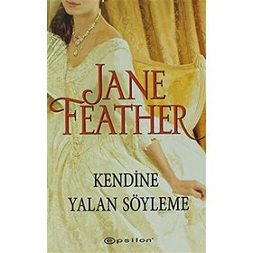 KENDINE YALAN SÖYLEME - JANE FEATHER