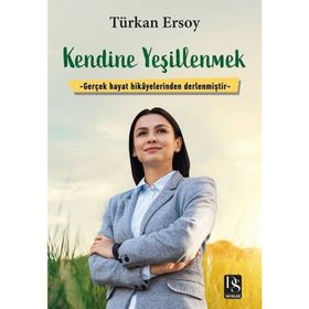 Kendine Yeşillenmek - Türkan Ersoy