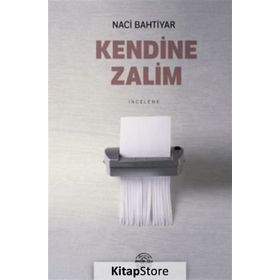 Kendine Zalim - Naci Bahtiyar