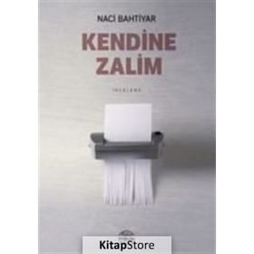 Kendine Zalim - Naci Bahtiyar