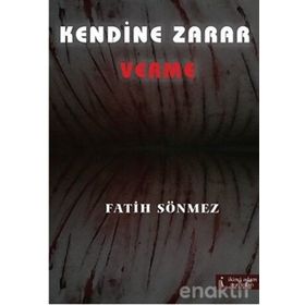 KENDINE ZARAR VERME - FATIH SÖNMEZ