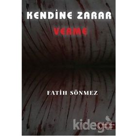 KENDINE ZARAR VERME - FATIH SÖNMEZ