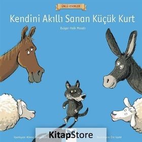 Kendini Akıllı Sanan Küçük Kurt - Anonim