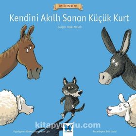 Kendini Akıllı Sanan Küçük Kurt - Anonim