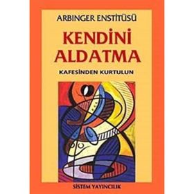 KENDINI ALDATMA - ARBINGER ENSTİTÜSÜ