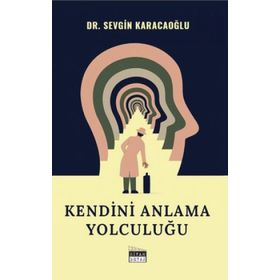 Kendini Anlama Yolculuğu - Sevgin Karacaoğlu