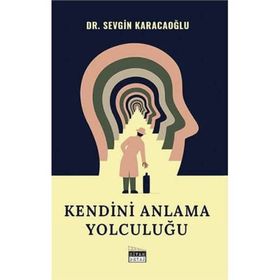 Kendini Anlama Yolculuğu - Sevgin Karacaoğlu