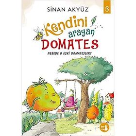 Kendini Arayan Domates 3 Nerede O Eski Domatesler? - Sinan Akyüz