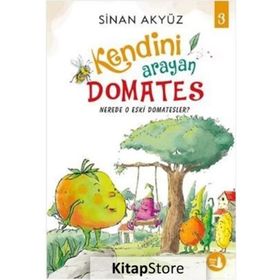 Kendini Arayan Domates 3 Nerede O Eski Domatesler? - Sinan Akyüz