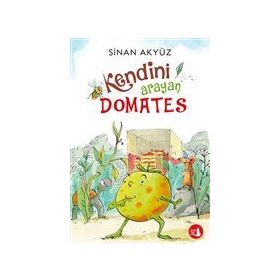 Kendini Arayan Domates - Sinan Akyüz
