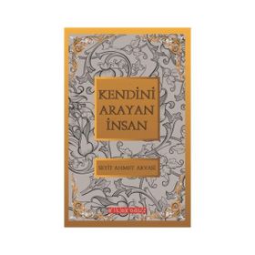 Kendini Arayan İnsan - Ahmed Sırrı Arvas