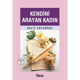 Kendini Arayan Kadın - Halit Ertuğrul - Nesil Yayınları