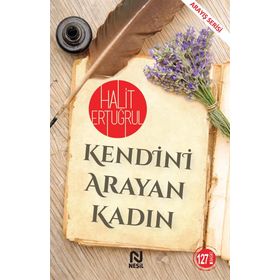 Kendini Arayan Kadın - Halit Ertuğrul - Nesil Yayınları