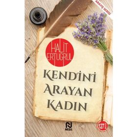 Kendini Arayan Kadın - Halit Ertuğrul - Nesil Yayınları