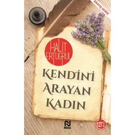 Kendini Arayan Kadın - Halit Ertuğrul - Nesil Yayınları