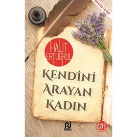 Kendini Arayan Kadın - Halit Ertuğrul - Nesil Yayınları