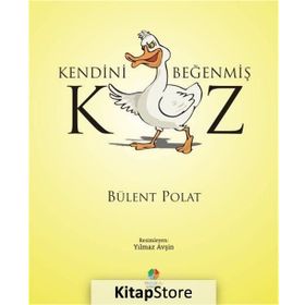 Kendini Beğenmiş Kaz - Bülent Polat