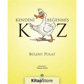 Kendini Beğenmiş Kaz - Bülent Polat