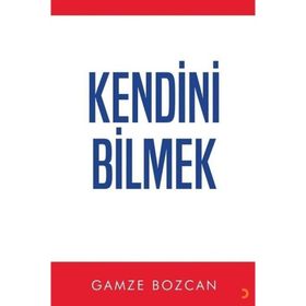 Kendini Bilmek Gamze Bozcan