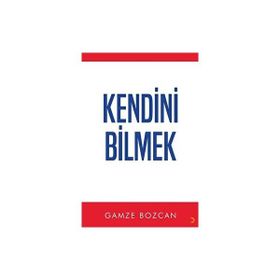 Kendini Bilmek Gamze Bozcan