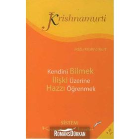 Kendini Bilmek - İlişki Üzerine - Hazzı Öğrenmek - Jiddu Krishnamurti